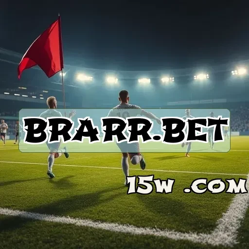 brarr.bet e a Nova Era das Apostas Esportivas no Brasil